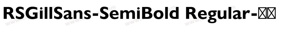 RSGillSans-SemiBold Regular字体转换